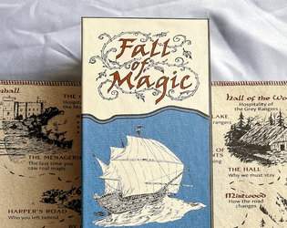 Fall of Magic   - Fall of Magic is an award-winning story game of strange hosts, fantastic places, and perilous choices 