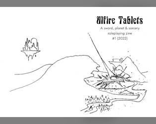 Ulfire Tablets #1   - A sword, planet & sorcery roleplaying zine 
