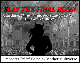 Lay the Final Boss!   - A Quixotic SRD Game of Romancing Monsters 