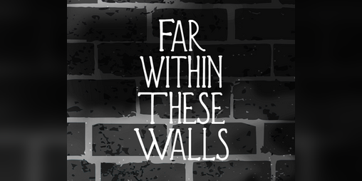 Cover image for Far Within These Walls
