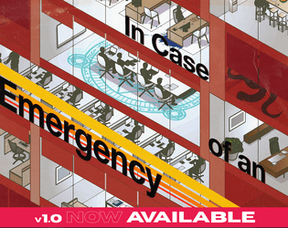 In Case of an Emergency   - Take back your place of employment from a metaphysical emergency in this TTRPG one-shot, inspired by Control and SCP. 