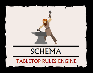 Schema   - A rules engine for tabletop roleplaying. 