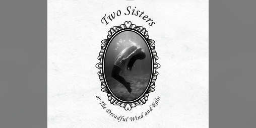 Cover image for Two Sisters or The Dreadful Wind and Rain