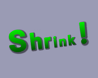 Shrink!