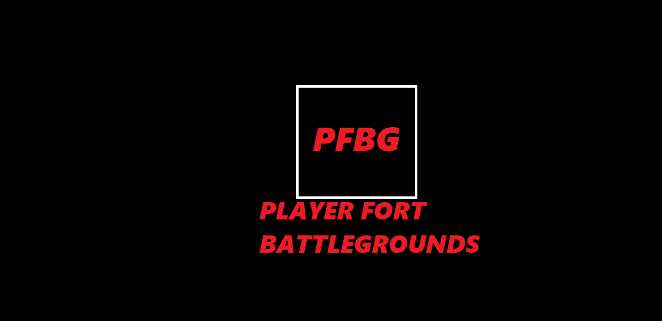 PLAYER FORT BATTLEGROUNDS (PFBG)