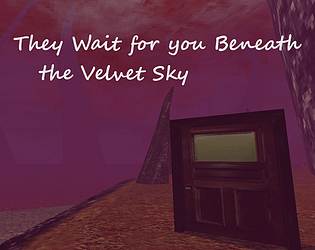 They Wait for you Beneath the Velvet Sky