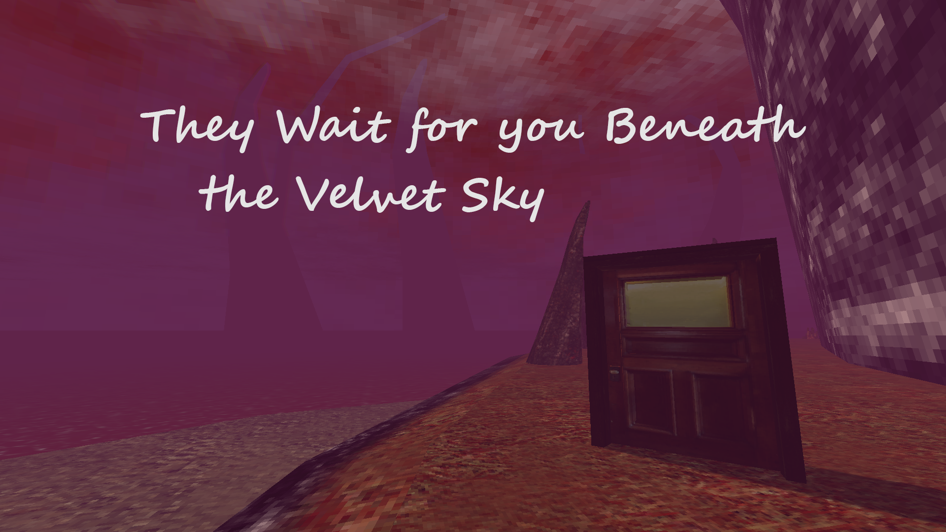 They Wait for you Beneath the Velvet Sky