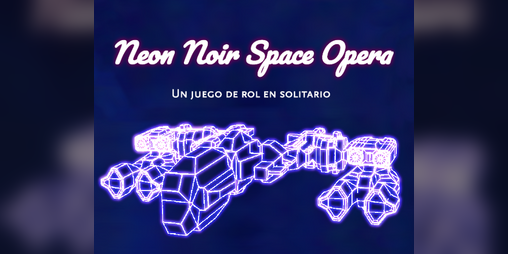 Cover image for Neon Noir Space Opera (Rol en solitario)