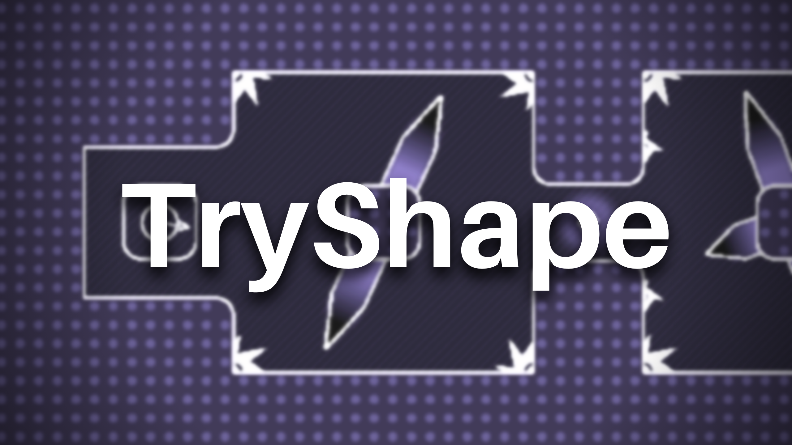 TryShape