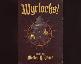Wyrlocks!   - TRPG about funny little mages causing trouble 