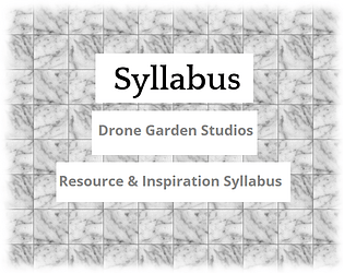 Drone Garden Studios - Resource & Inspiration Syllabus