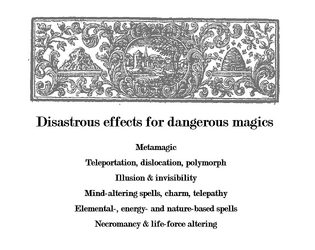 Miscast results!   - Disastrous effects for dangerous magics 