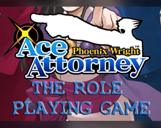 Phoenix Wright TTRPG  