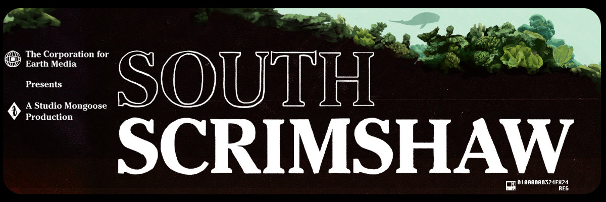 South Scrimshaw, Part 1