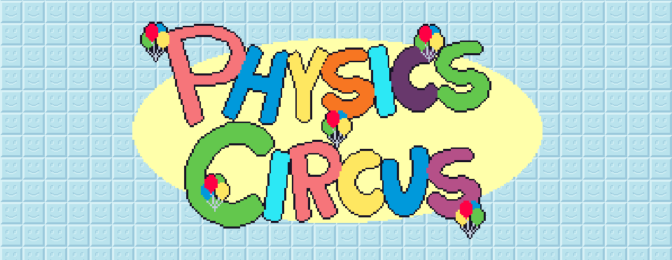 Physics Circus