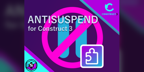 Cover image for Antisuspend Plugin for Construct 3