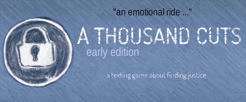 A Thousand Cuts: Early Edition