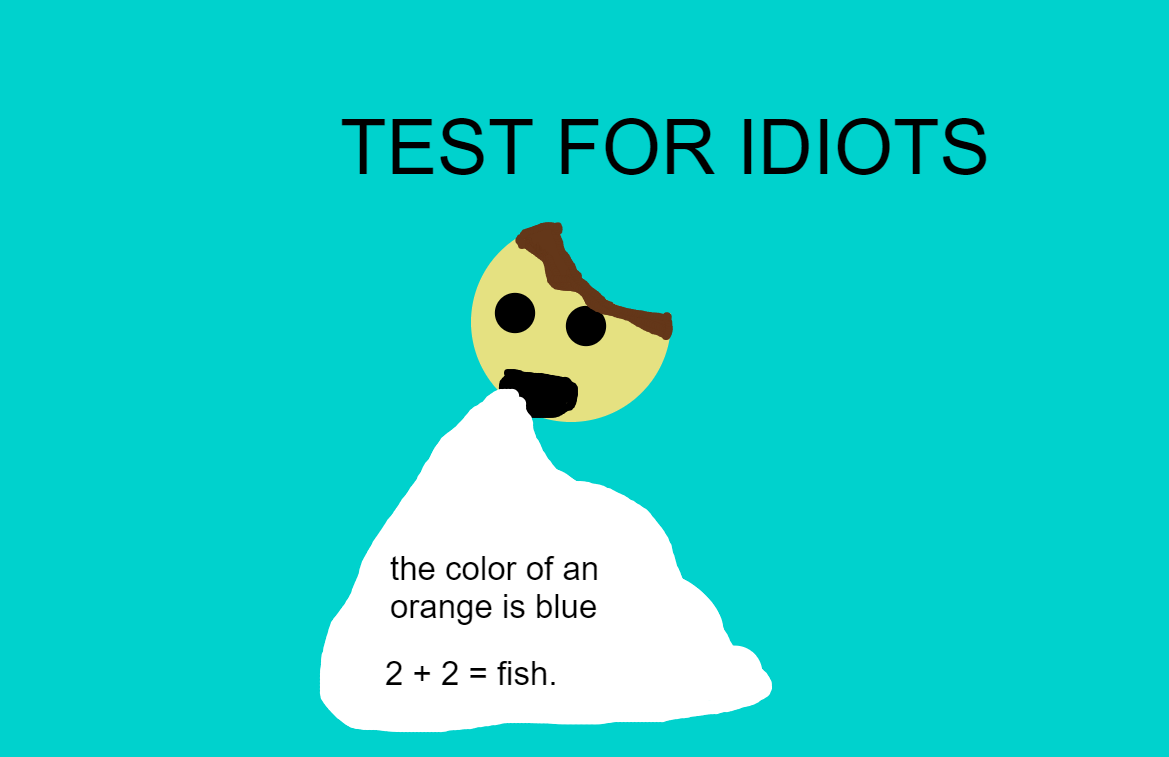 test for idiots