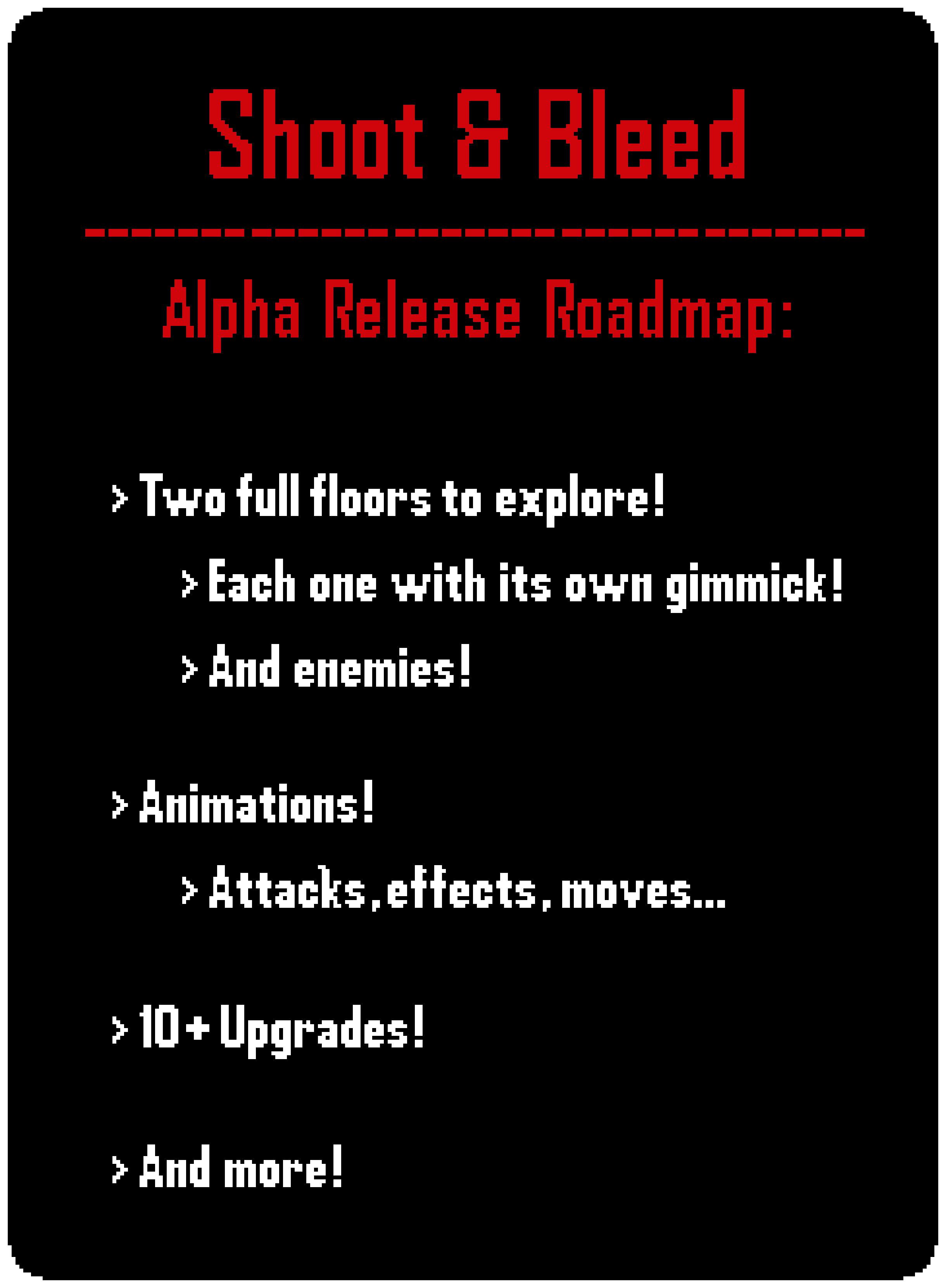 Shoot & Bleed Alpha Roadmap