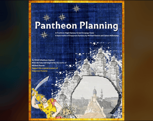 Pantheon Planning   - A Freeform High-Fantasy Grand Strategy Game/Hack/Reskin 
