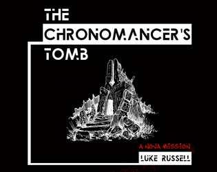 The Chronomancer's Tomb   - A time travelling NOVA adventure 