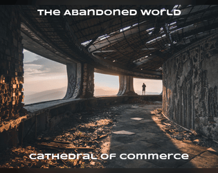 The Abandoned World: Cathedral of Commerce  