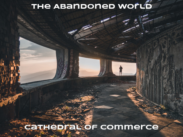 Cover image for The Abandoned World: Cathedral of Commerce