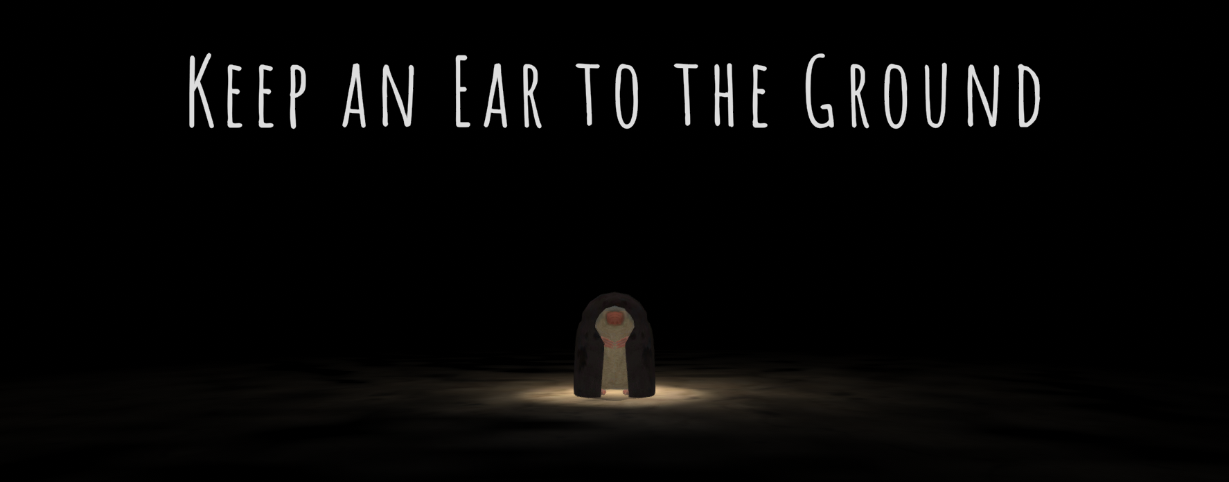 Keep an Ear to the Ground