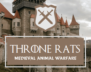 THRONE RATS   - a game of medieval animal warfare 
