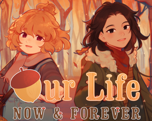 Our Life: Now & Forever [Free] [Visual Novel] [Windows] [macOS] [Linux] [Android]