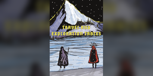 Cover image for Travel and Exploration Tables for Fantasy RPGs