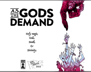 As the Gods Demand   - TTRPG rules for a level-less divine magic system, gods, and accessory rules 