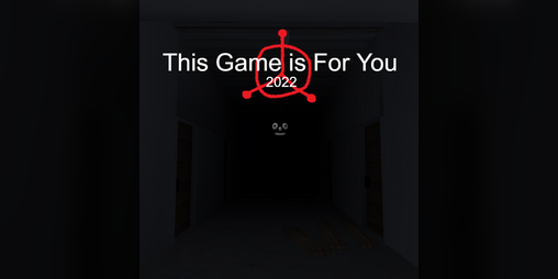 Cover image for This Game is For You 2022