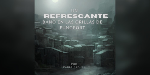 Cover image for Un Refrescante Baño en las Orillas de Fungport