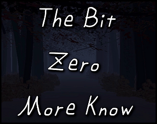 The Bit More Know Zero [Free] [Action] [Windows]