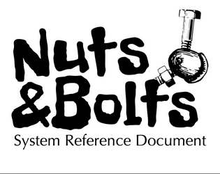 Nuts & Bolts SRD   - An SRD for games of risk and survival like No Nut November 
