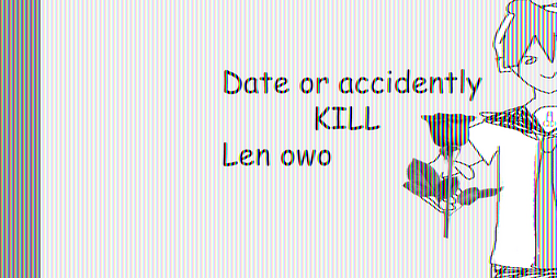 Cover image for Try to date Len without him dying