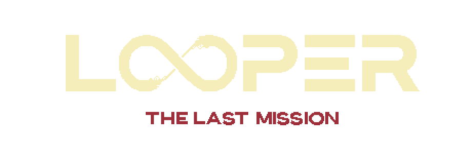 Looper - The Last Mission