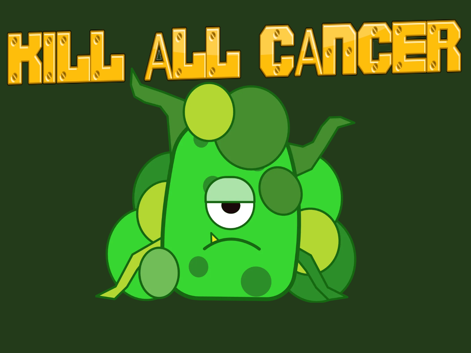 Kill All Cancer!