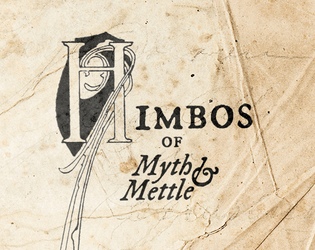Himbos of Myth & Mettle   - A high fantasy game of comedy, kindness & camp 