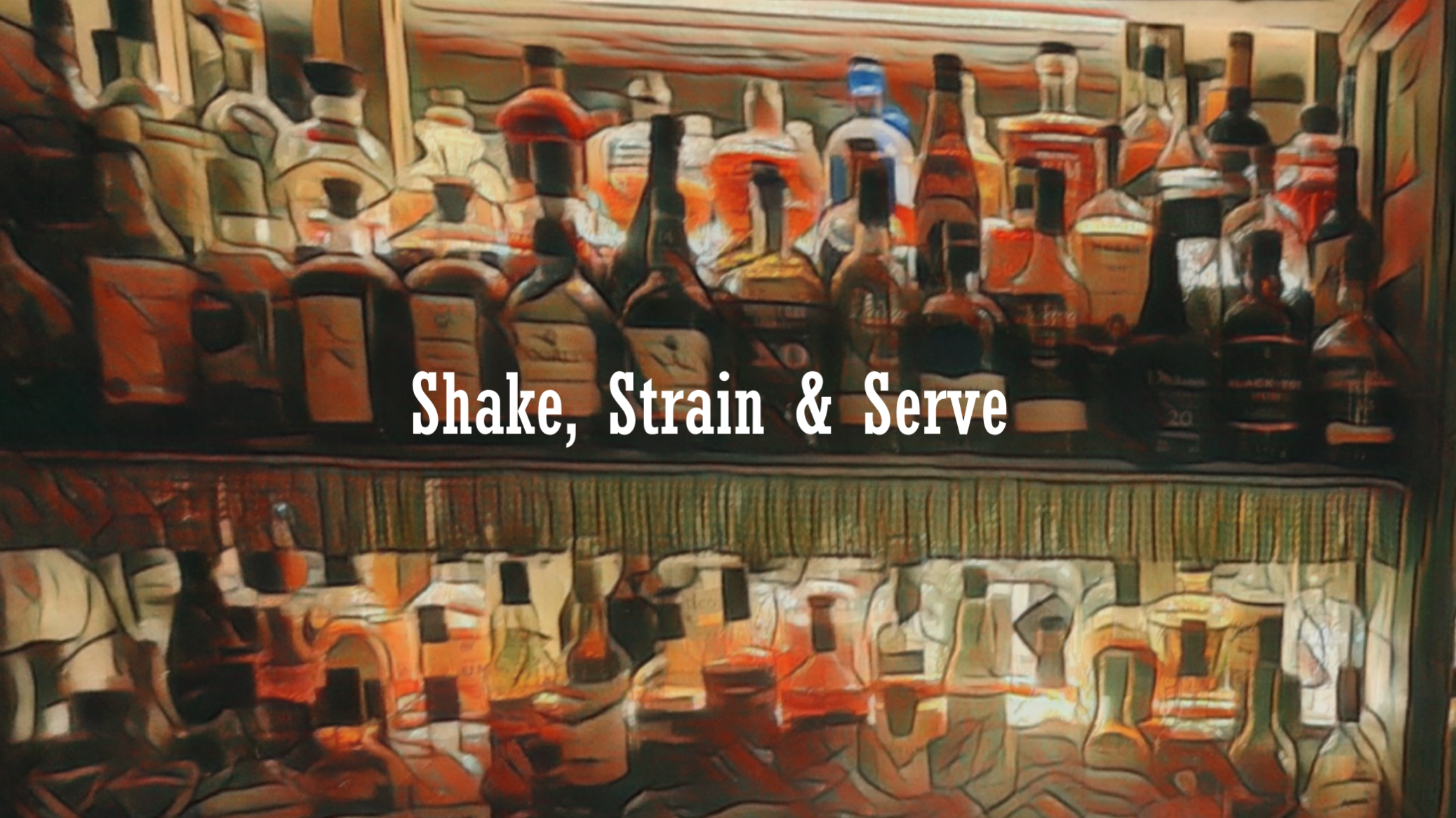 Shake, Strain & Serve