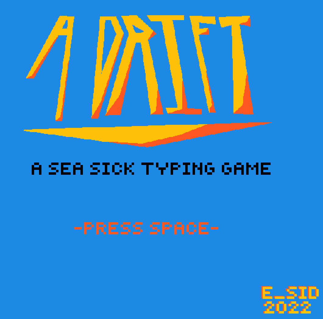 A Drift - A Sea Sick Typing Game