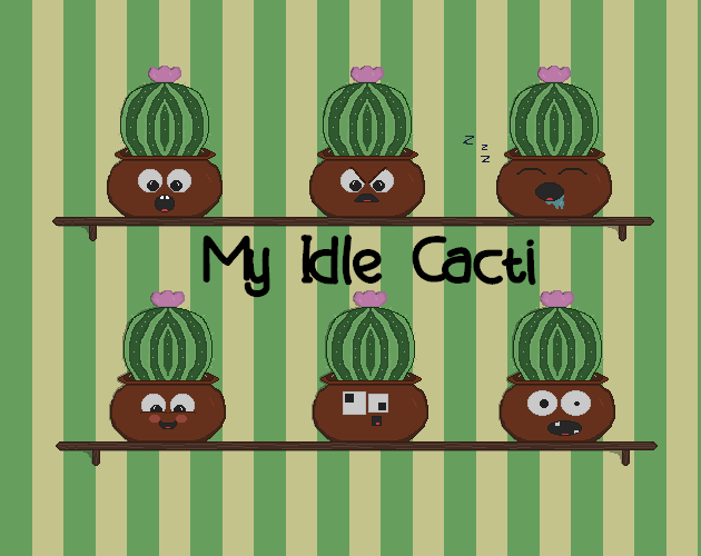 My Idle Cacti