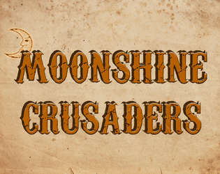 Moonshine Crusaders  