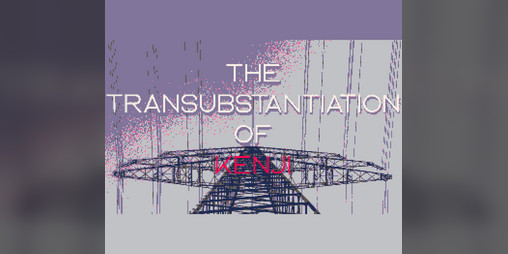 Cover image for The Transubstantiation of Kenji