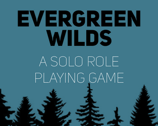 Evergreen Wilds   - Spend a season as a Park Ranger, exploring the Evergreen Wilds 