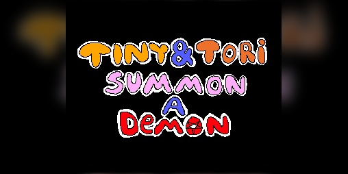 Cover image for Tiny & Tori Summon a Demon (18+)