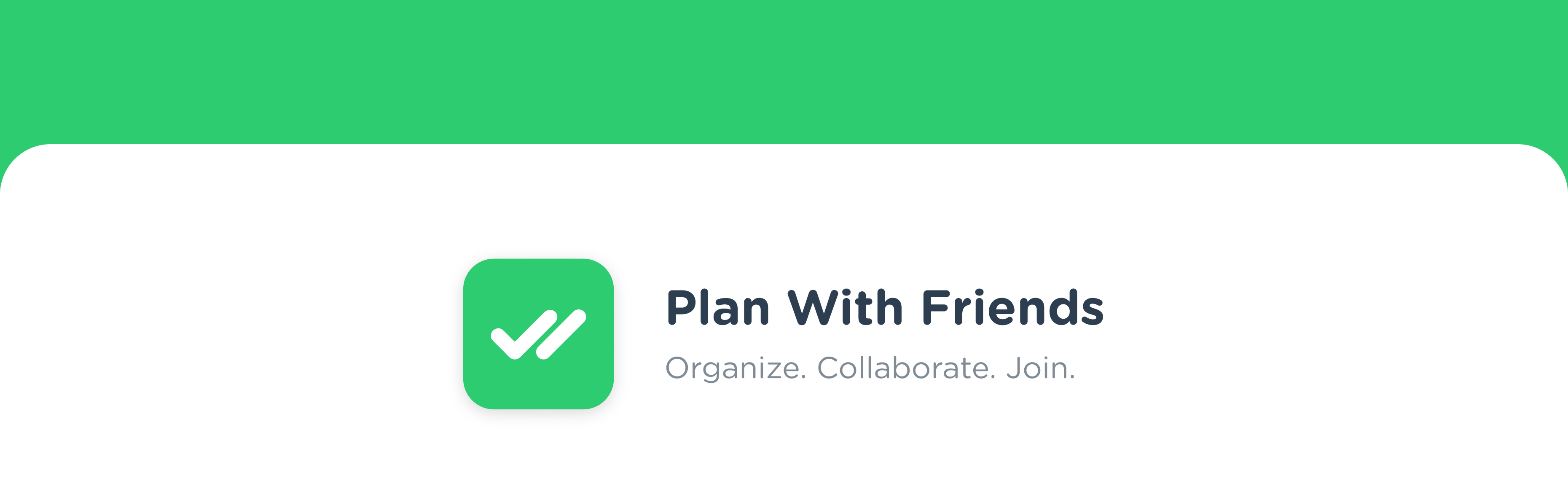 Plan With Friends - Social App