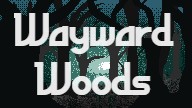 Wayward Woods