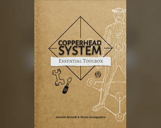 CopperHead System Essential Toolbox   - The CopperHead System  Essential Toolbox is a free ttrpg game engine with  the addition of optional variants, 